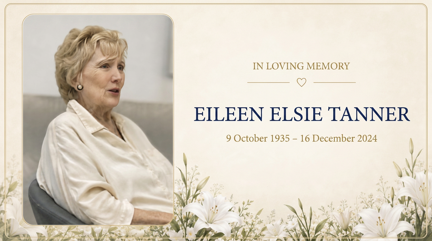 In loving memory of Eileen Elsie Tanner, 9 October 1935 to 16 December 2024.